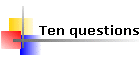 Ten questions